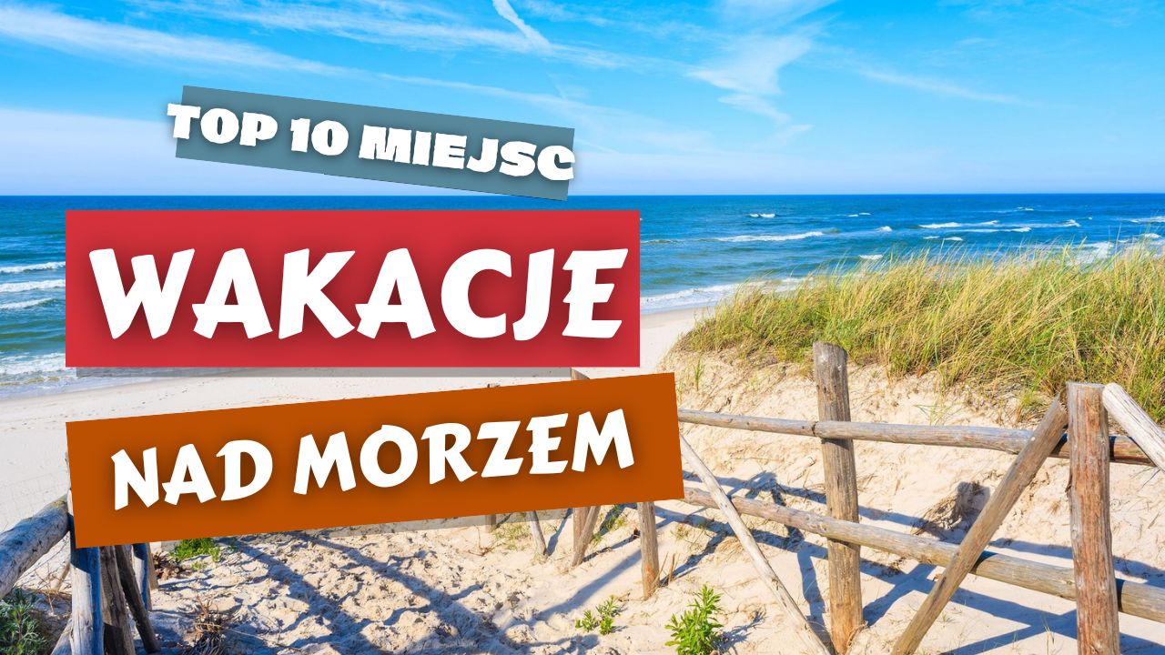 Wakacje nad morzem
